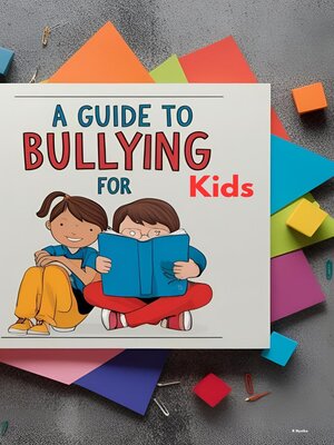 cover image of A Guide to Bullying for Kids